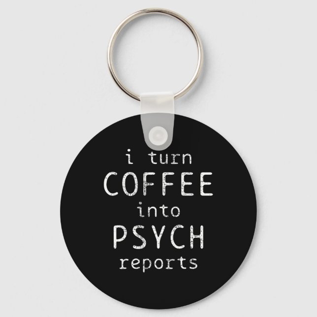 Psychology Coffe Psychologist Psych Reports  Key Ring (Front)
