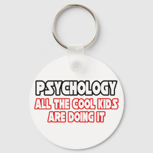 Psychology...Cool Kids Key Ring