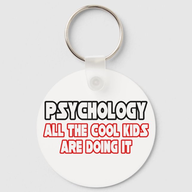 Psychology...Cool Kids Key Ring (Front)