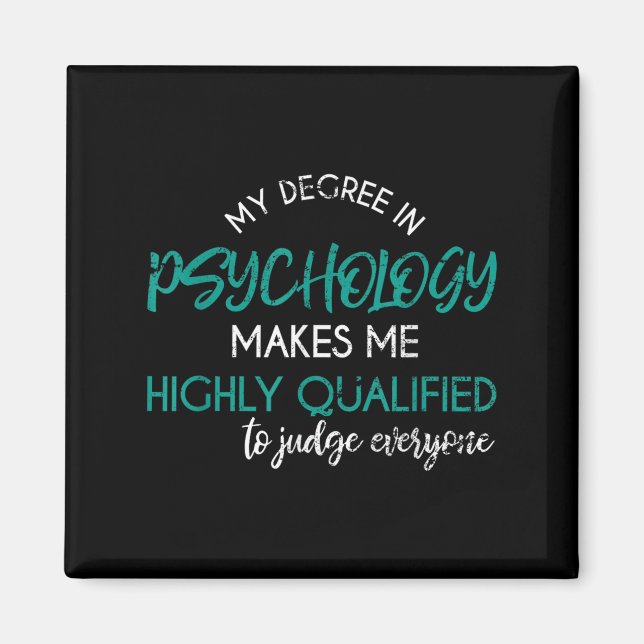 Psychology Degree Funny Sarcastic Psychologist Psy Magnet (Front)