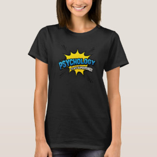 Psychology Is My Superpower! Comic Book Style T-Shirt