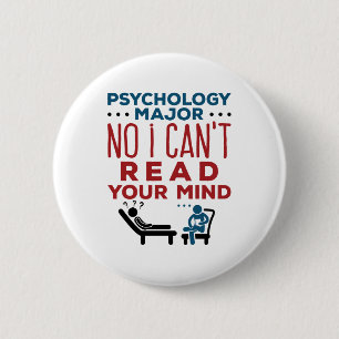 Psychology Major No I Can't Read Your Mind 6 Cm Round Badge