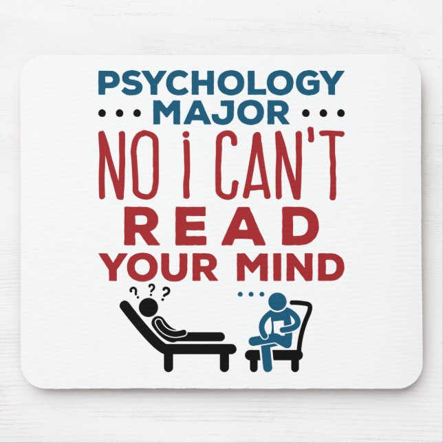 Psychology Major No I Can't Read Your Mind Mouse Pad (Front)
