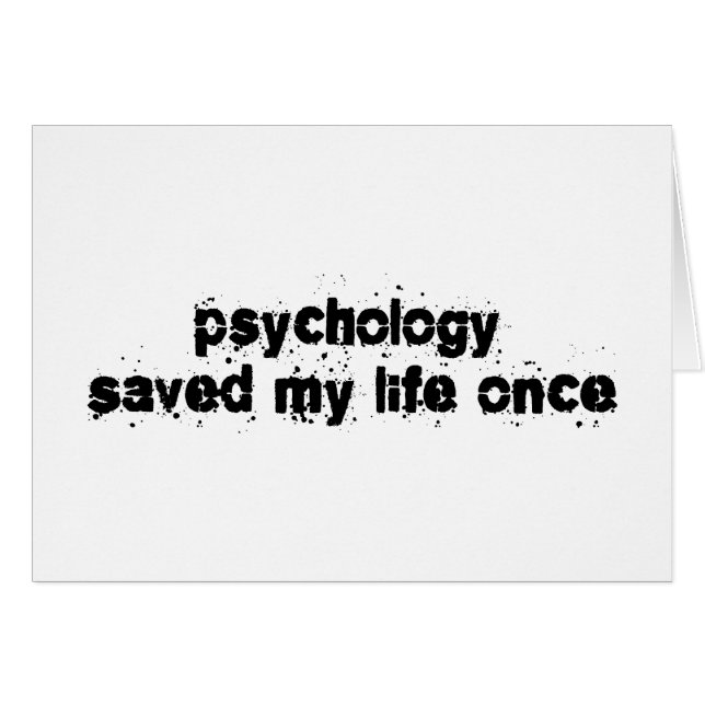 Psychology Saved My Life Once (Front Horizontal)