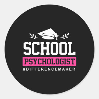 Psychology School Psychologist Difference Maker Classic Round Sticker