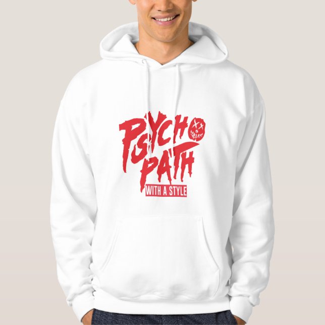 Psychopath with style hoddies hoodie (Front)