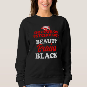 Psyd Doctor Of Psychology Doctorate Graduation   1 Sweatshirt