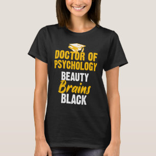 PsyD Doctor of Psychology Doctorate Graduation 1 T-Shirt