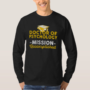 PsyD Doctor of Psychology Doctorate Graduation T-Shirt