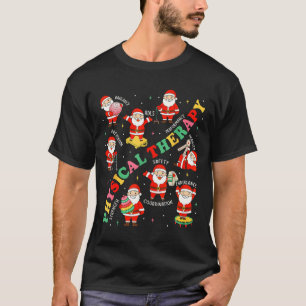 Pt Christmas Physical Therapy Santa Therast Xmas P T-Shirt