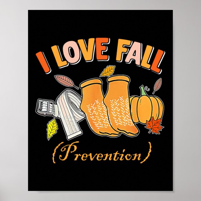 Pt Nurse Fall I Love Fall Prevention Fall Physical Poster (Front)