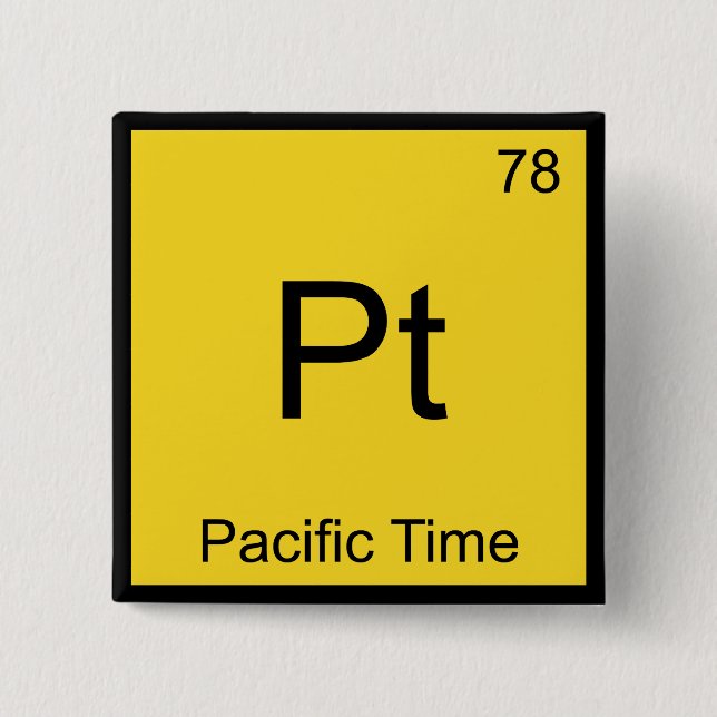 Pt - Pacific Time Chemistry Element Symbol PST Tee 15 Cm Square Badge (Front)