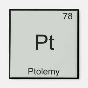 Pt - Ptolemy Funny Chemistry Element Symbol Tee Magnet
