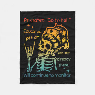 Pt Stated Go To Hell Educated Pt That We Are Alrea Fleece Blanket
