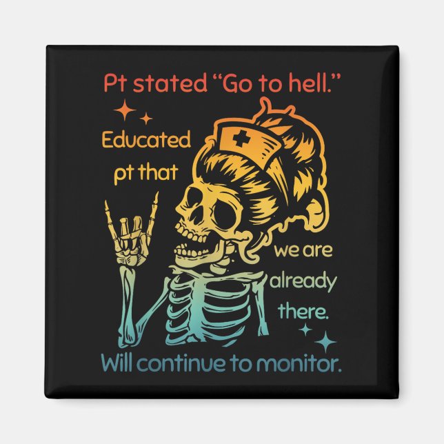Pt Stated Go To Hell Educated Pt That We Are Alrea Magnet (Front)