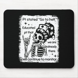 Pt Stated Go To Hell Educated Pt That We Are Alrea Mouse Pad