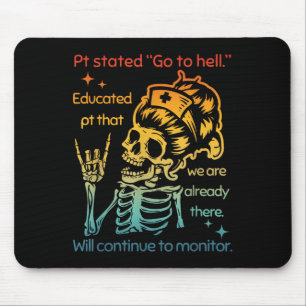 Pt Stated Go To Hell Educated Pt That We Are Alrea Mouse Pad