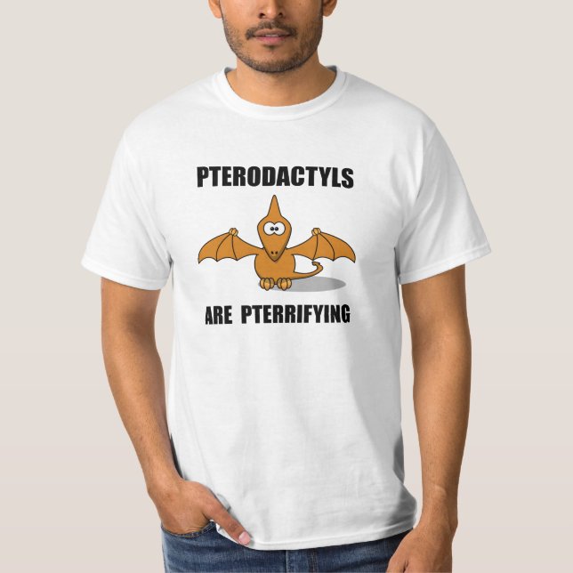 Pterodactyls Pterrifying T-Shirt (Front)