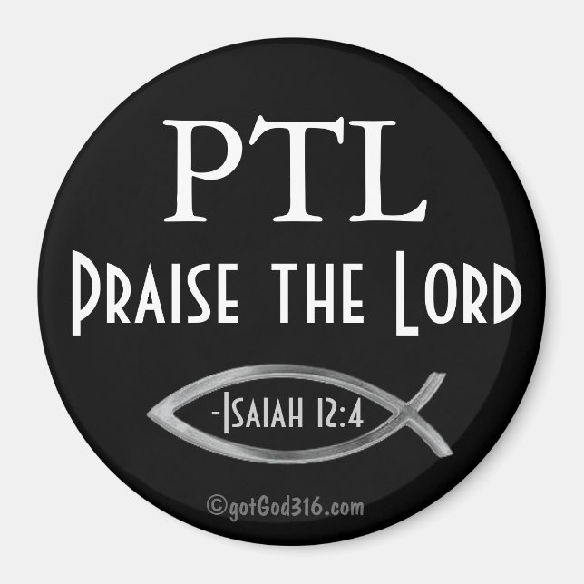 PTL praise the Lord gotGod316.com Magnet (Front)