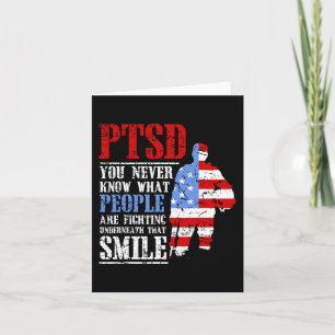Ptsd Never Know People Fighting Underneath Smile U Card