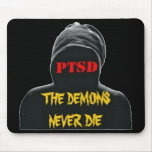 PTSD: THE DEMONS NEVER DIE MOUSE PAD