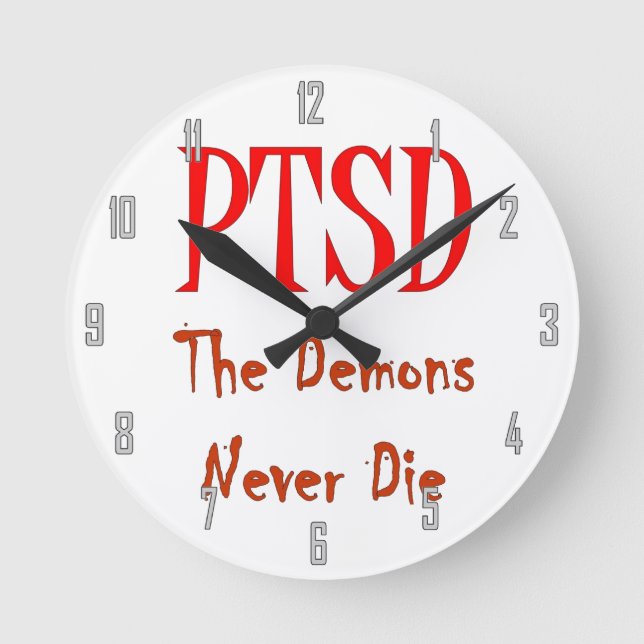 PTSD, THE DEMONS NEVER DIE ROUND CLOCK (Front)