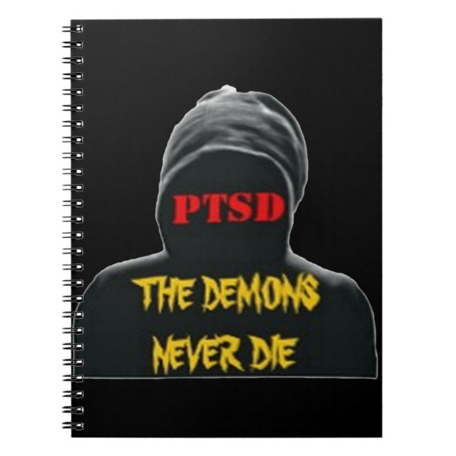PTSD: THE DEMONS NEVER DIE SPIRAL NOTEBOOK (Front)