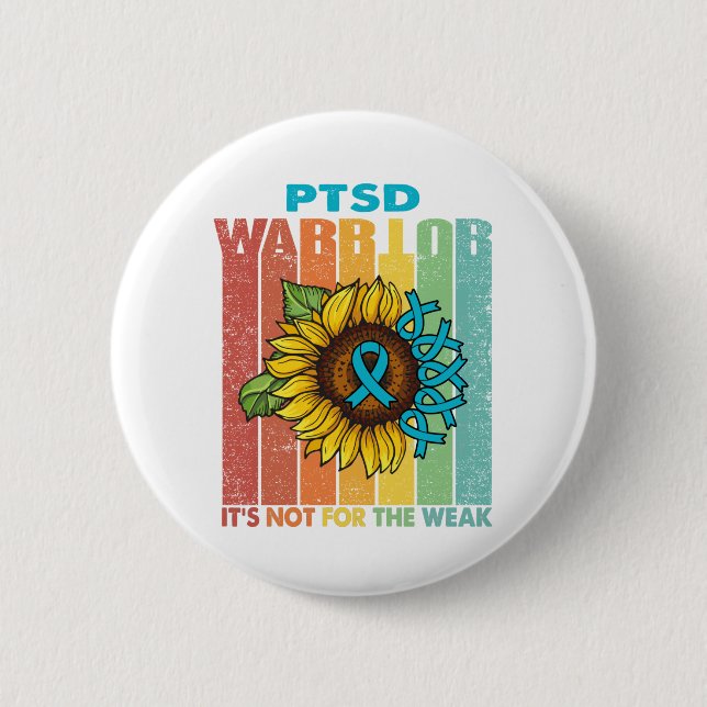 PTSD Warrior It's Not For The Weak 6 Cm Round Badge (Front)