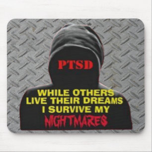 PTSD:WHILE OTHERS LIVE THEIR DREAMS MOUSE PAD