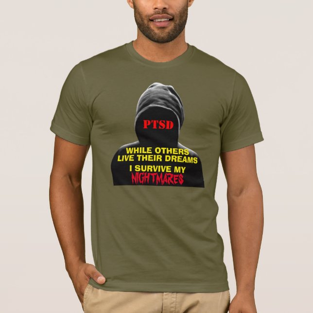 PTSD: WHILE OTHERS LIVE THEIR DREAMS T-Shirt (Front)