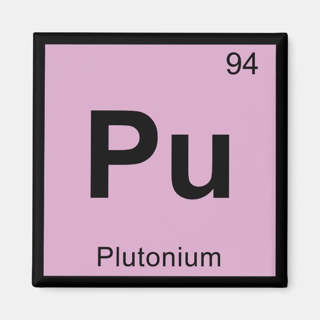 Pu - Plutonium Chemistry Periodic Table Symbol Magnet (Front)