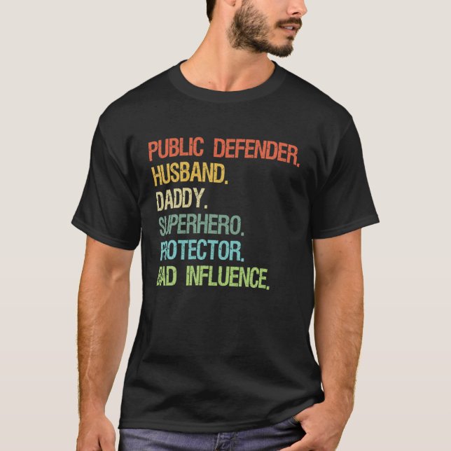 Public Defender Husband Daddy Superhero DAD Gift T-Shirt (Front)