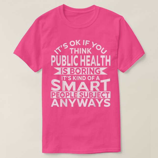 Public Health ApparelCute Funny Workers Design  T-Shirt (Design Front)
