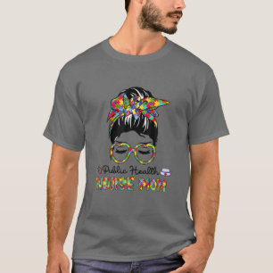 Public Health Nurse Messy Bun Autism Love Heart St T-Shirt