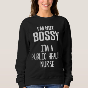 Public Health Nurse Nursing Rn  6 Sweatshirt