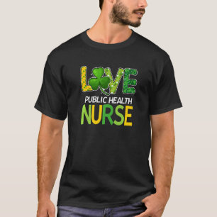 Public Health Nurse St Patricks Day Love Stethosco T-Shirt