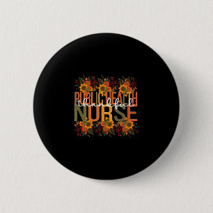 Public Health Nurse Thanksgiving  6 Cm Round Badge