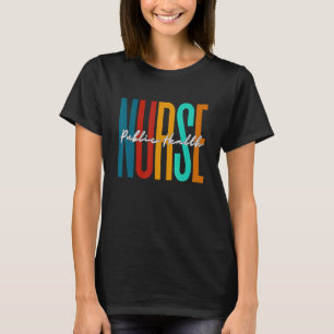 Public Health Nurse Work School Funny Team Squad G T-Shirt