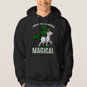 Public Health Nurses Are Magical Unicorn Healthcar Hoodie