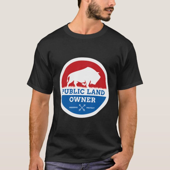 Public Land Owner Bison Hunting Outdoors T-Shirt (Front)
