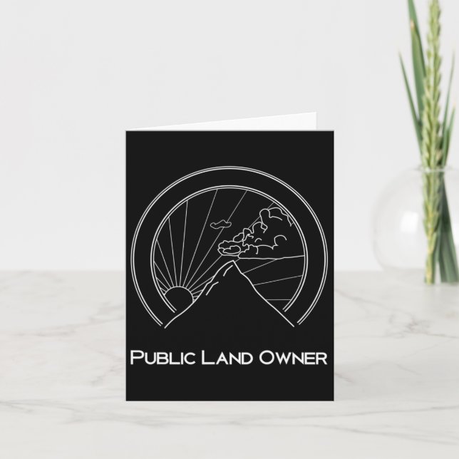 Public Land Owner Shirt - Mountain Climber Hiking  Card (Front)