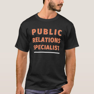 Public Relation Officer PRO PR Consultant Publicis T-Shirt
