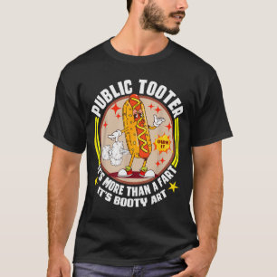 Public Tooter Funny Inappropriate Embarring Adult  T-Shirt