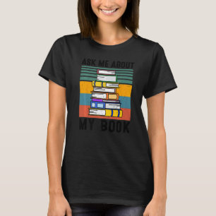 Published Author  Ask Me About My Book  Writer T-Shirt