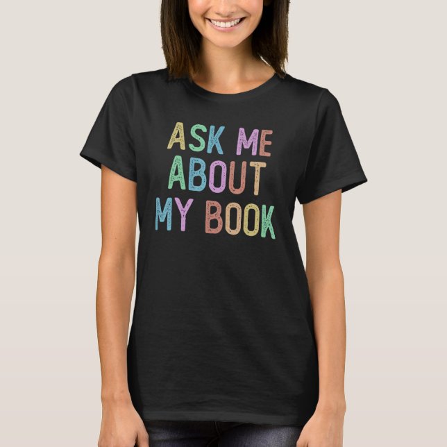 Published Author Squad Writing Crew Ask Me About M T-Shirt (Front)