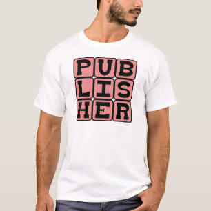 Publisher, Book Manufacturer T-Shirt