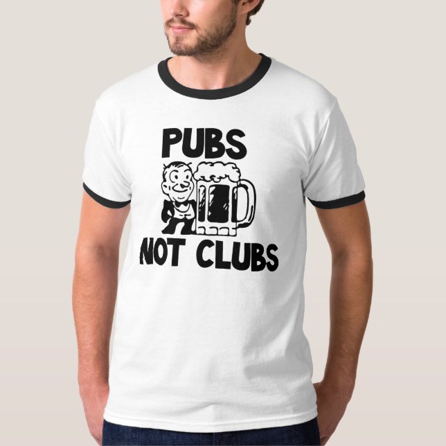 Pubs not Clubs T-Shirt (Front)