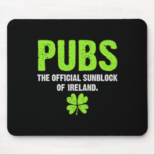 Pubs The Official Sunblock Of Ireland Irish Shirt Mouse Pad
