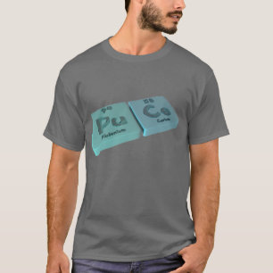 Puce as Pu Plutonium and Ce Cerium T-Shirt