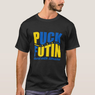 Puck Futin I Stand With Ukraine Ukrainian Support T-Shirt